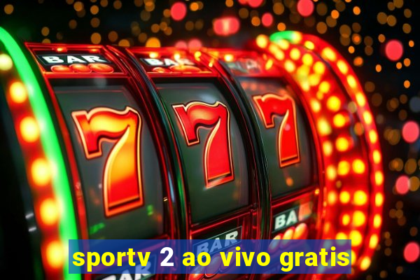 sportv 2 ao vivo gratis